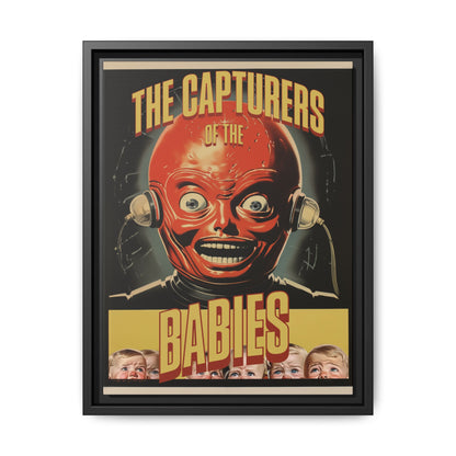 "Vintage Sci-Fi Horror Poster - 'The Capturers of the Babies' Retro Thriller Art" Matte Canvas, Black Frame