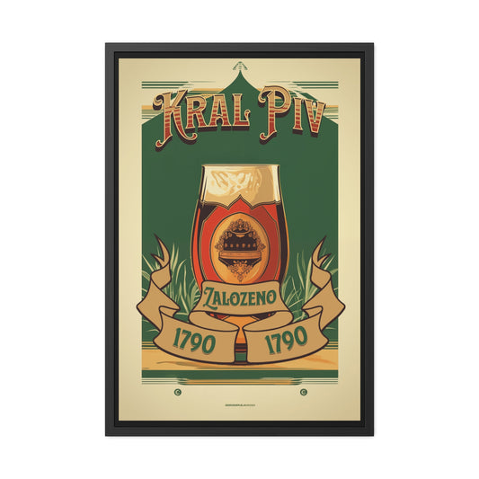 Vintage Beer Poster - Kral Piv (King of Beers), Established 1790 (Czech Language) Framed Posters