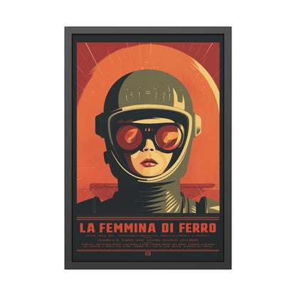 Framed Poster — La Femmina di Ferro Retro Sci‑Fi Art Print