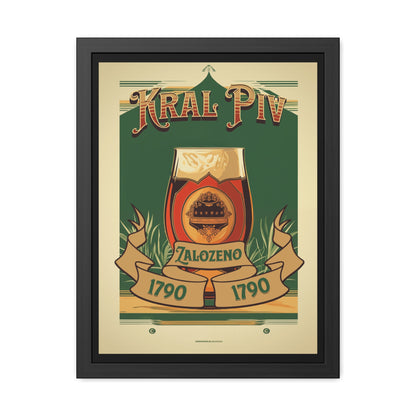 Vintage Beer Poster - Kral Piv (King of Beers), Established 1790 (Czech Language) Framed Posters